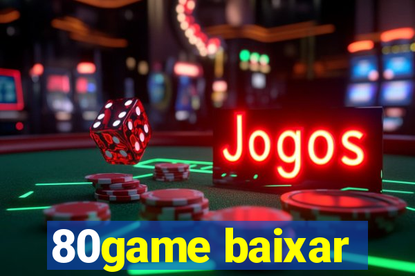 80game baixar